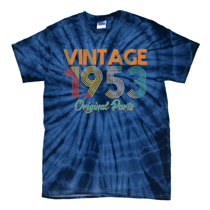 Vintage 1953 Original Parts 70th Birthday Tie-Dye T-Shirt