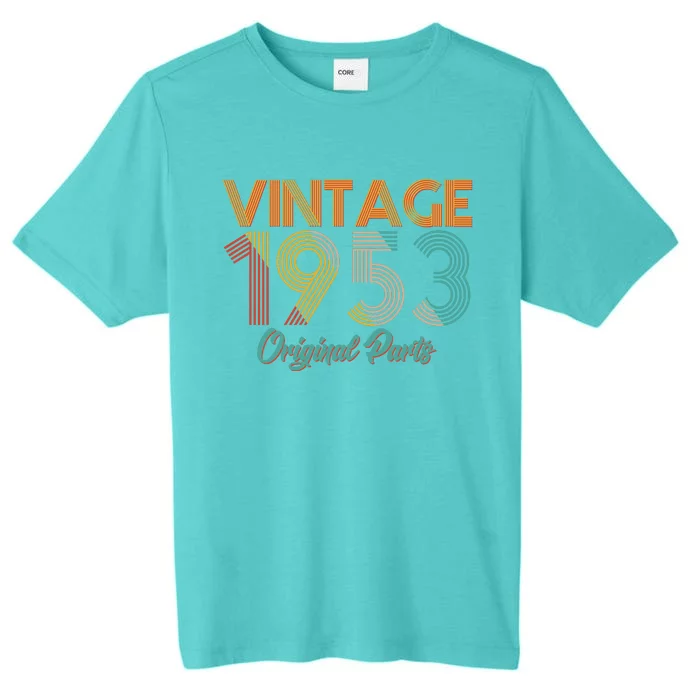 Vintage 1953 Original Parts 70th Birthday ChromaSoft Performance T-Shirt