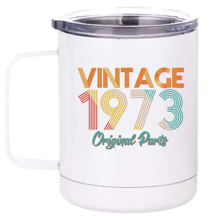 Vintage 1973 Original Parts 50th Birthday Front & Back 12oz Stainless Steel Tumbler Cup