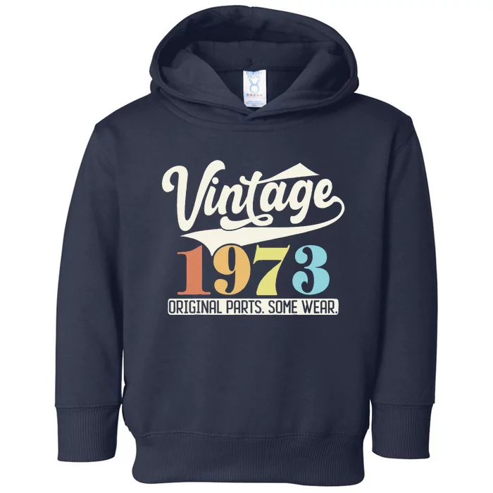 Vintage 1973 Original Parts Some Wear Retro 50th Birthday Toddler Hoodie