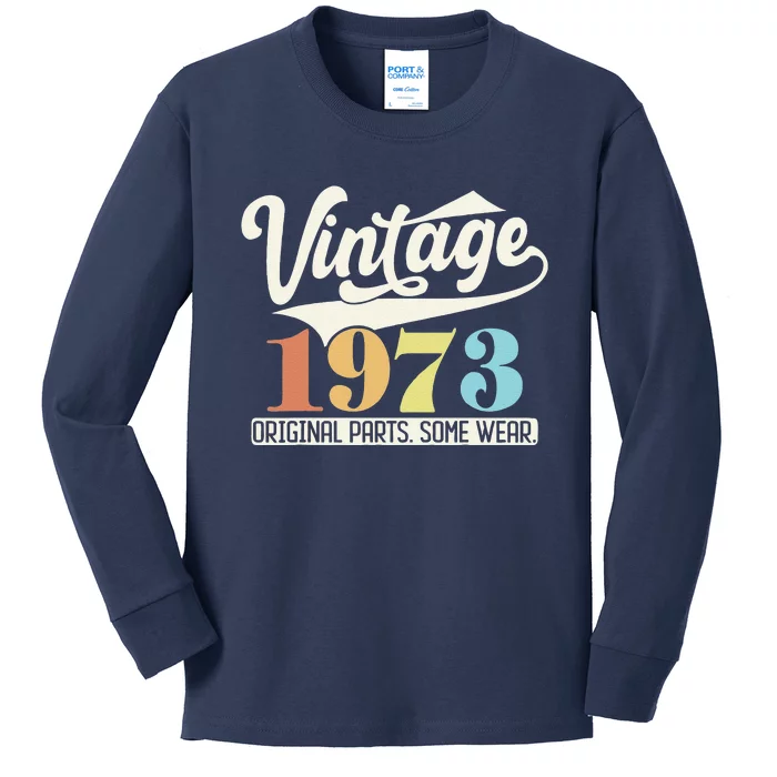 Vintage 1973 Original Parts Some Wear Retro 50th Birthday Kids Long Sleeve Shirt