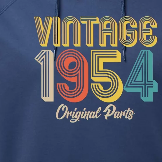 Vintage 1954 Original Parts 70th Birthday Performance Fleece Hoodie