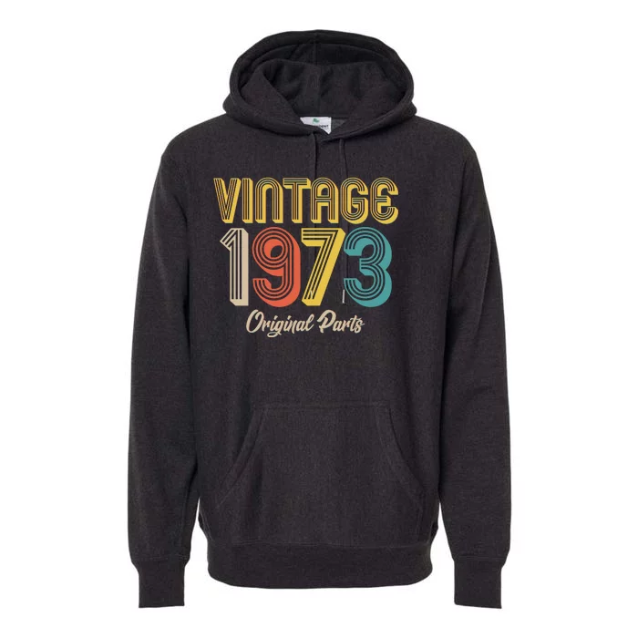 Vintage 1973 Original Parts 50th Birthday Premium Hoodie