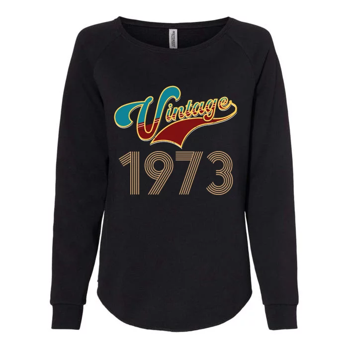 Vintage 1973 T Birthday Womens California Wash Sweatshirt