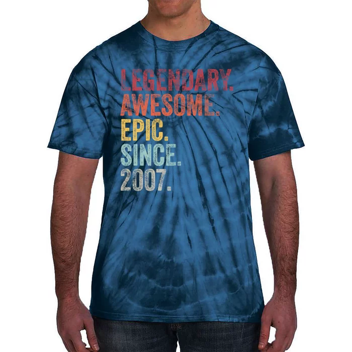 Vintage 2007 15th Birthday Legendary Awesome Epic Since 2007 Pullover Hoodie Tie-Dye T-Shirt