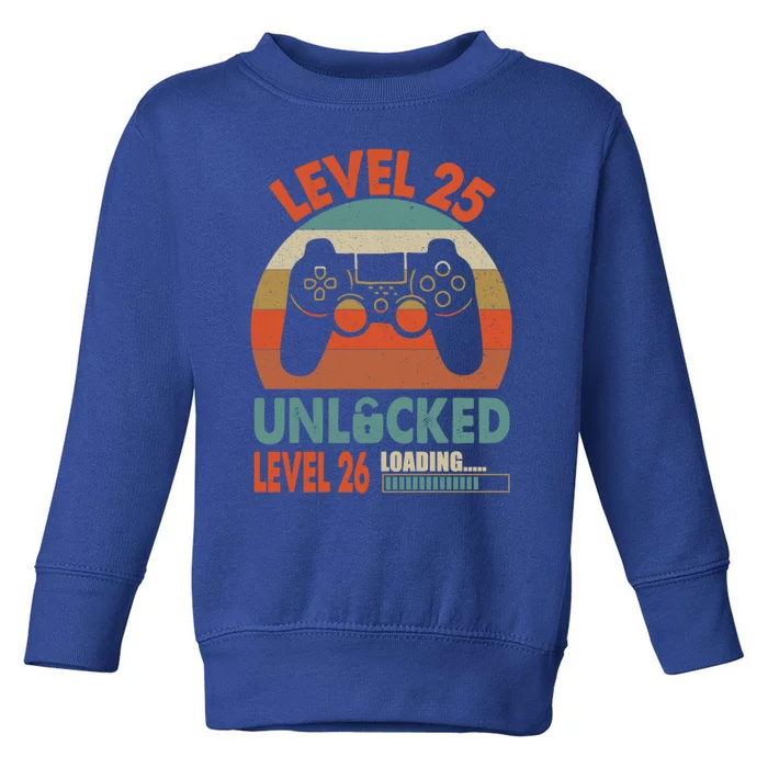 Vintage 25th Birthday Level 25 Unlocked Level 26 Loading Cute Gift Toddler Sweatshirt