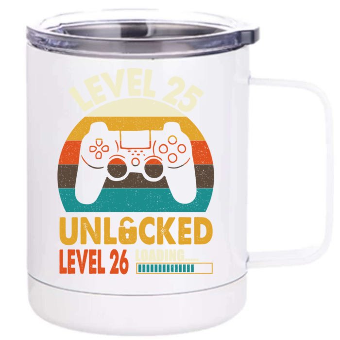 Vintage 25th Birthday Level 25 Unlocked Level 26 Loading Cute Gift Front & Back 12oz Stainless Steel Tumbler Cup