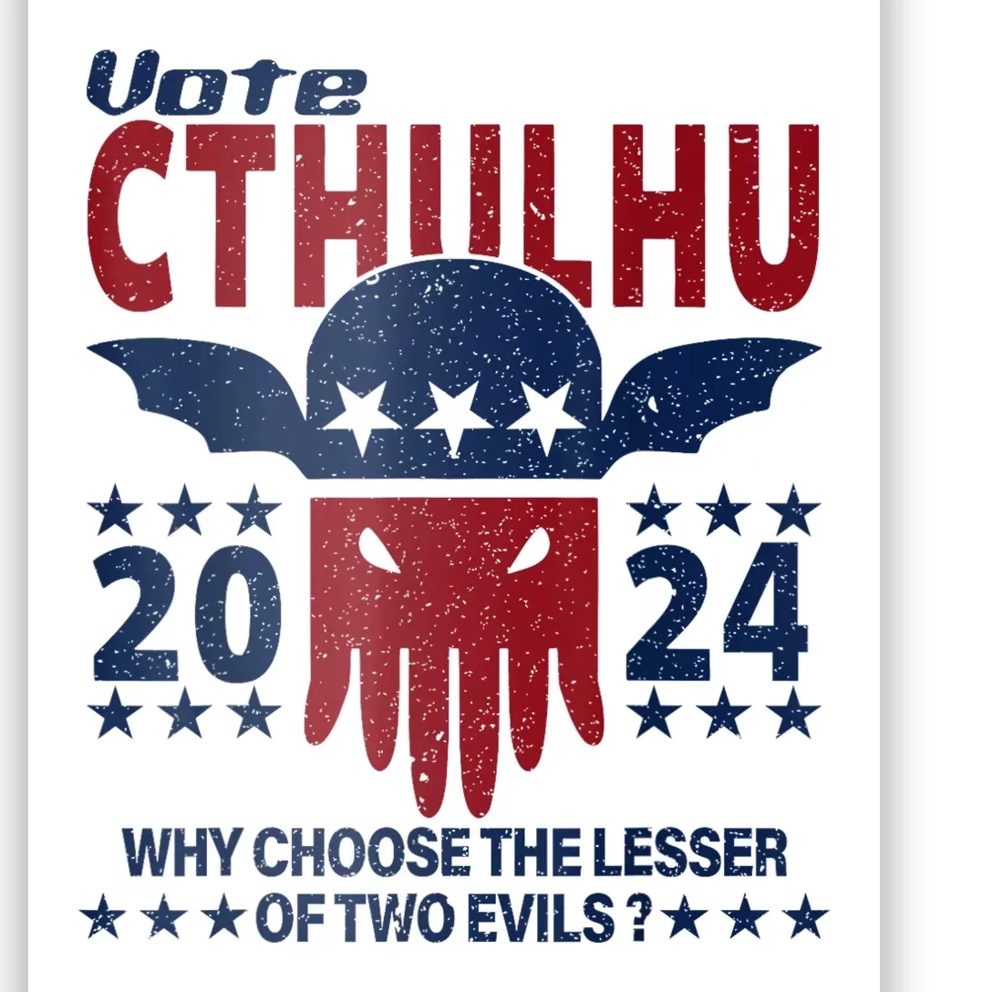 Vote 2024 Cthulhu President Choose The Lesser Of Two Evils Poster