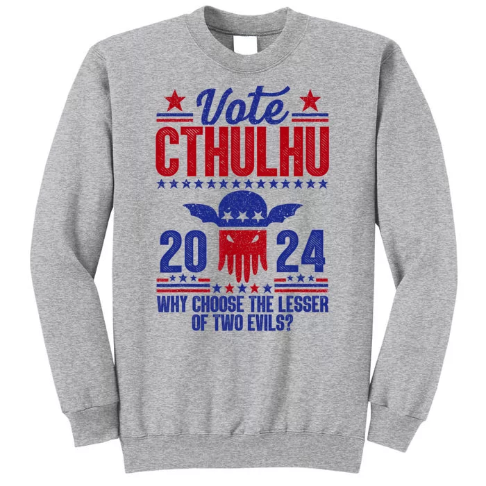 Vote 2024 Cthulhu President Choose The Lesser Of Two Evils Sweatshirt