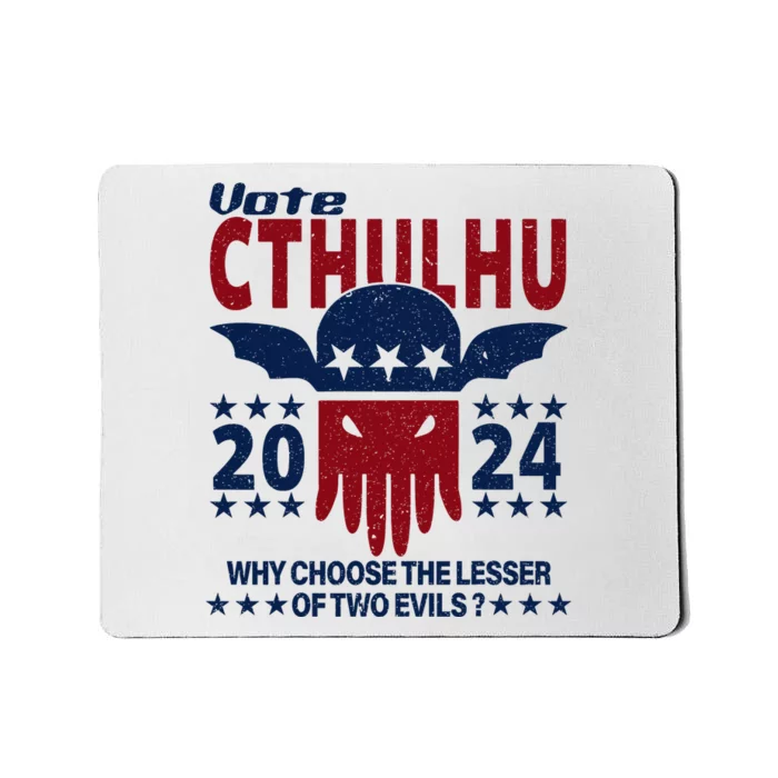 Vote 2024 Cthulhu President Choose The Lesser Of Two Evils Mousepad