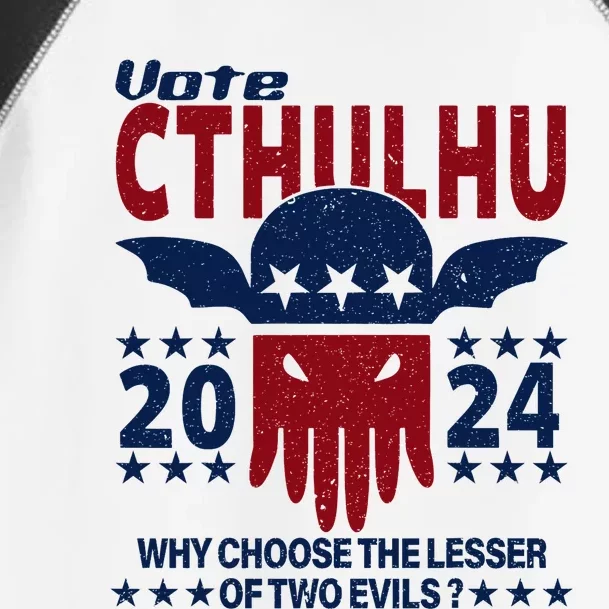 Vote 2024 Cthulhu President Choose The Lesser Of Two Evils Toddler Fine Jersey T-Shirt