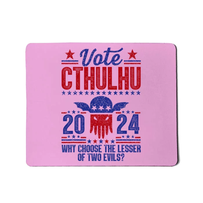 Vote 2024 Cthulhu President Choose The Lesser Of Two Evils Mousepad