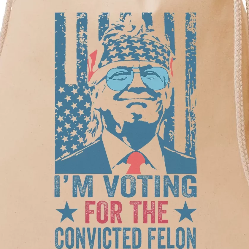 Voting 2024 Im Voting For The Convicted Felon Drawstring Bag