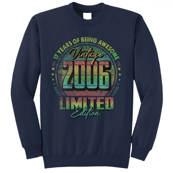 Vintage 2006 Limited Edition 17 Year Old 17th Birthday Tall Sweatshirt