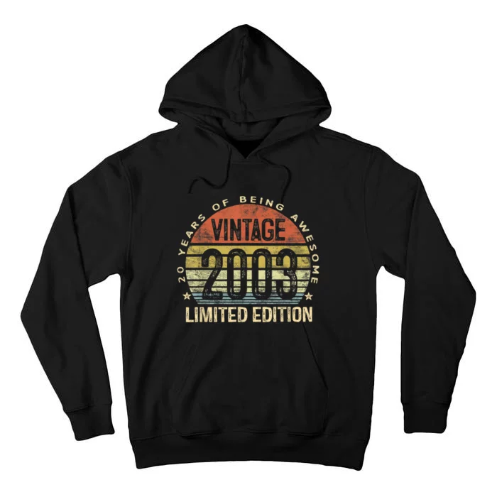 Vintage 2003 Limited Edition 20 Year Old Gifts 20th Birthday Tall Hoodie