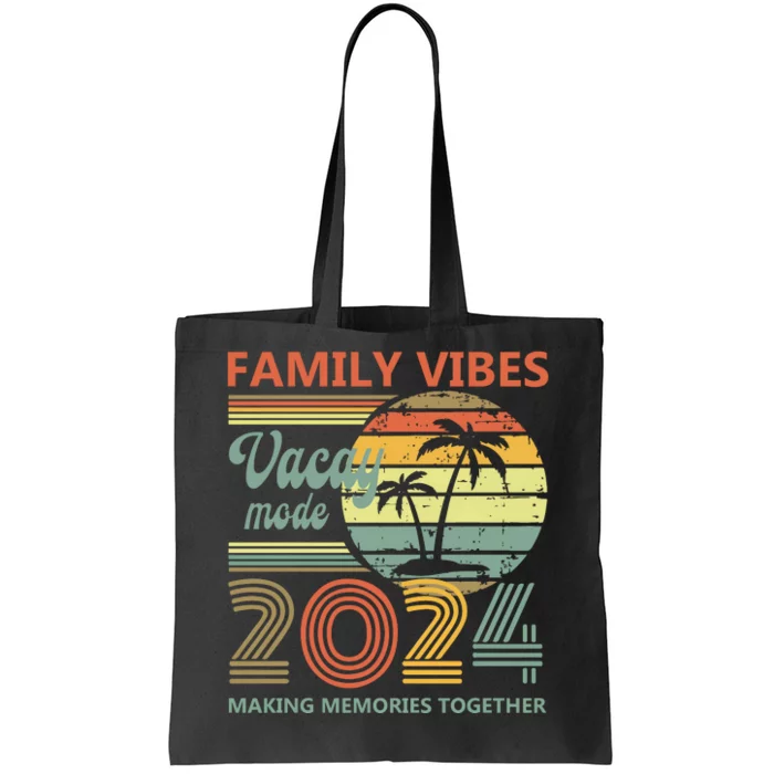 Vintage 2024 Vacation Family Vibes Making Memories Together Tote Bag