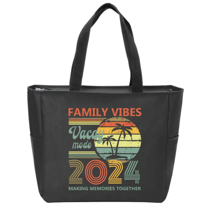 Vintage 2024 Vacation Family Vibes Making Memories Together Zip Tote Bag