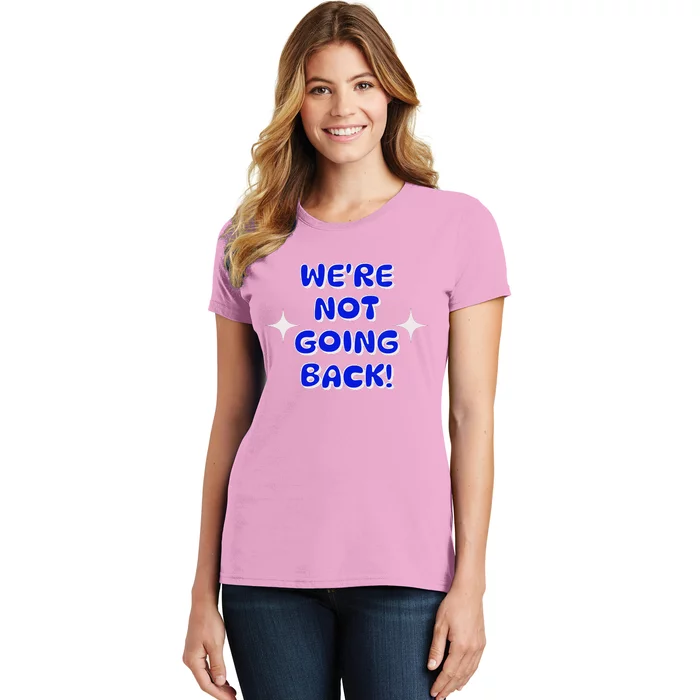 Vote 2024 Were Not Going Back Democracy Election President V Neck Women's T-Shirt