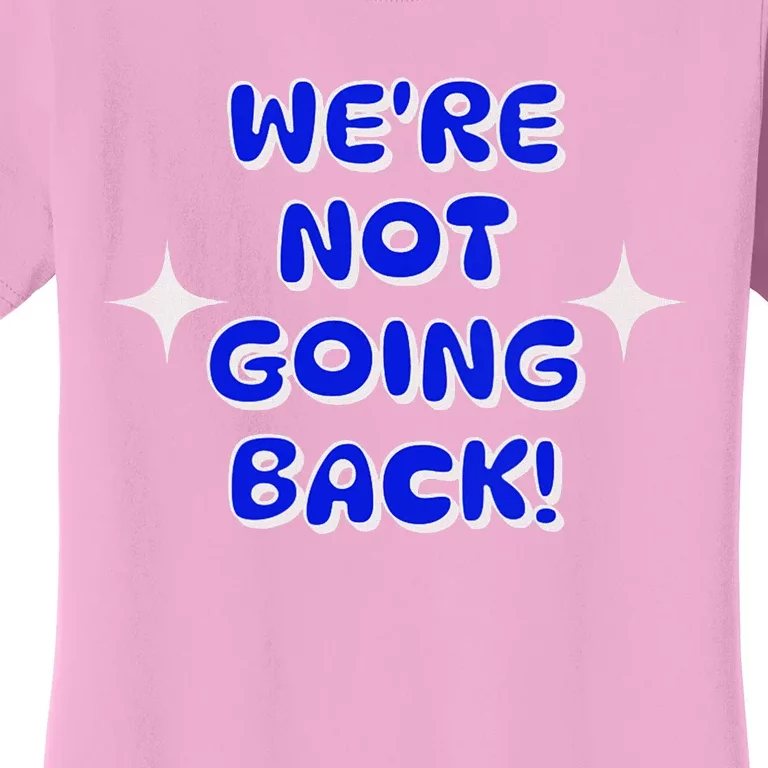 Vote 2024 Were Not Going Back Democracy Election President V Neck Women's T-Shirt