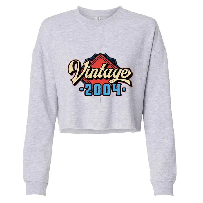 Vintage 2004 Year Of Birth & Birthday Gift Cropped Pullover Crew