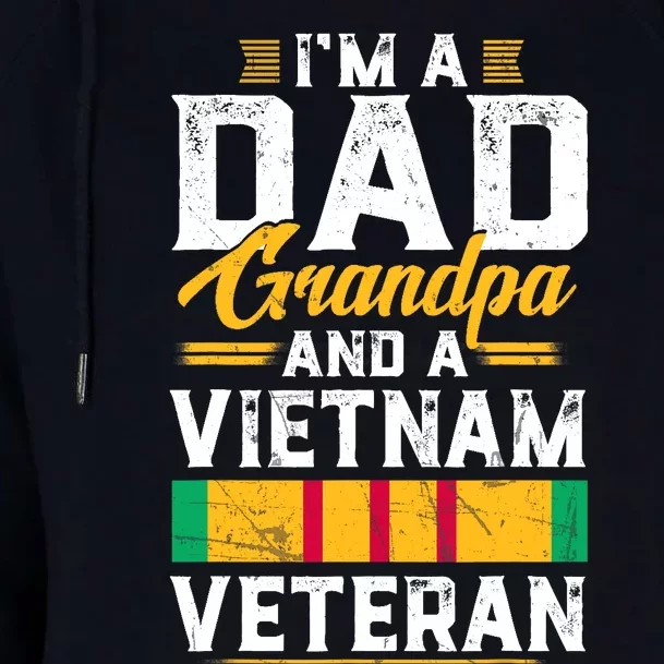 Veteran 365 IM A Dad Grandpa & Vietnam Veteran FatherS Day Womens Funnel Neck Pullover Hood