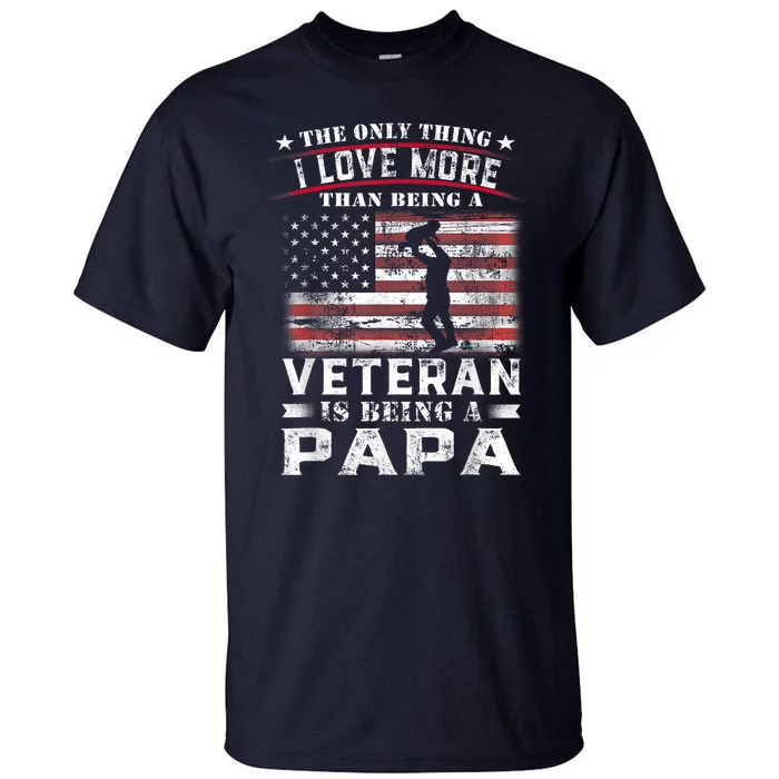 Veteran 365 Papa Veteran Fathers Day Gift Tall T-Shirt