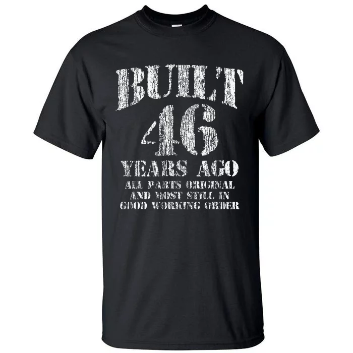 Vintage 46 B-Day Built 1977 Years Ago Funny 46th Birthday Tall T-Shirt