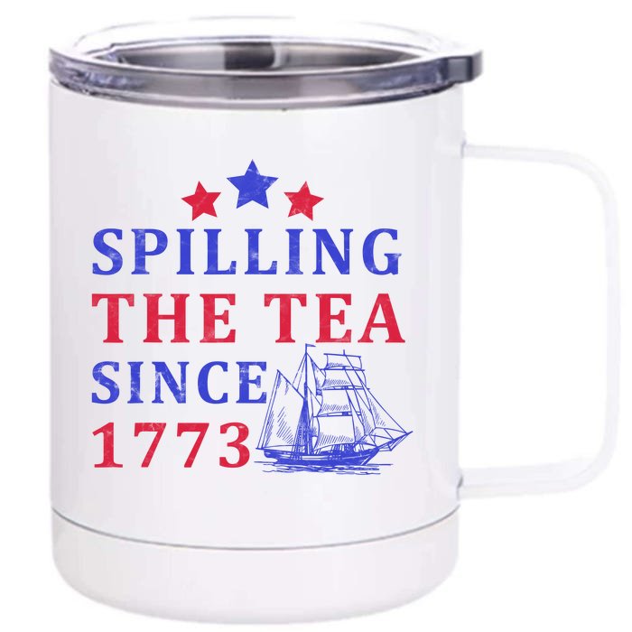 Vintage 4Th July Spilling The Tea Since 1773 Fourth Of July Front & Back 12oz Stainless Steel Tumbler Cup