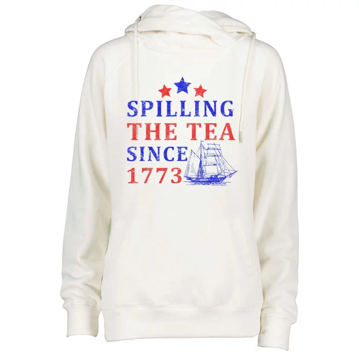 Vintage 4Th July Spilling the Tea Since 1773 Fourth of July Womens Funnel Neck Pullover Hood