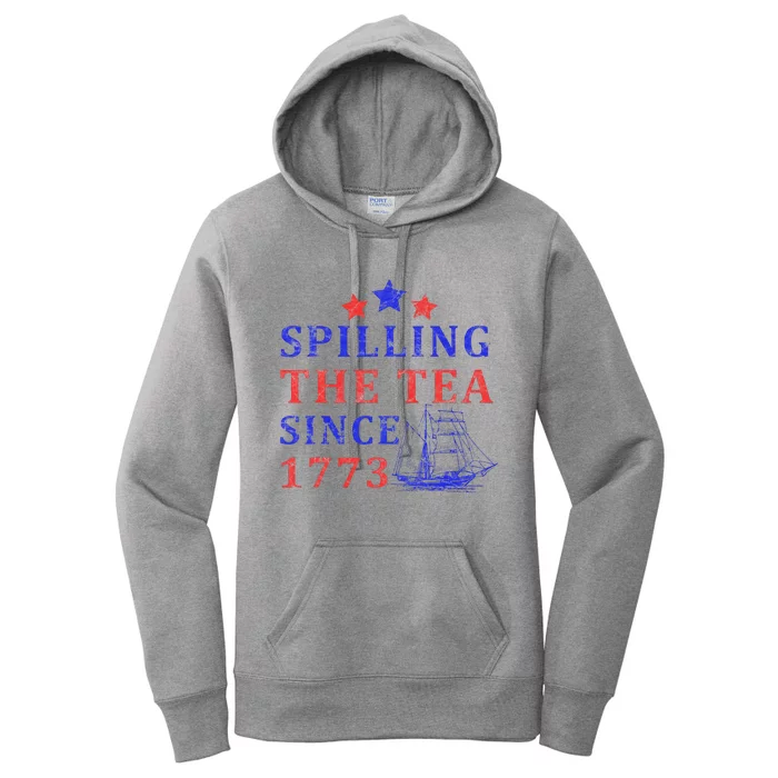 Vintage 4Th July Spilling the Tea Since 1773 Fourth of July Women's Pullover Hoodie