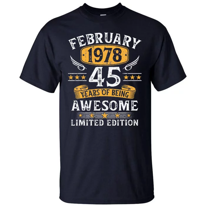 Vintage 45 Year Old Gift 45th Birthday For February 1978 Tall T-Shirt