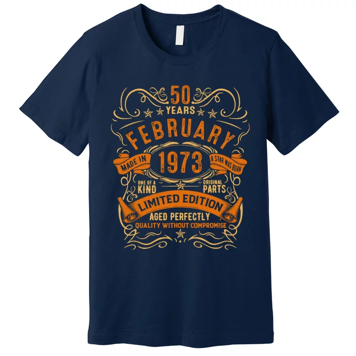 Vintage 50th Birthday February 1973 Birthday Premium T-Shirt