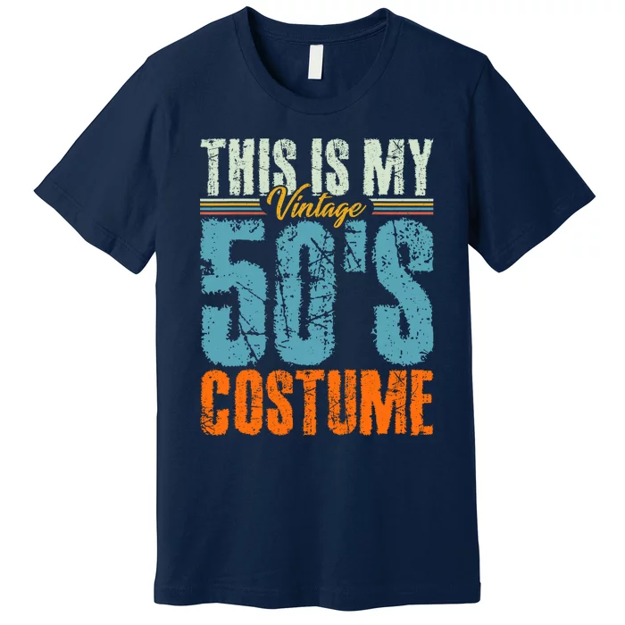 Vintage 50s Costume 50's Outfit 1950s Fashion 50 Theme Party Premium T-Shirt