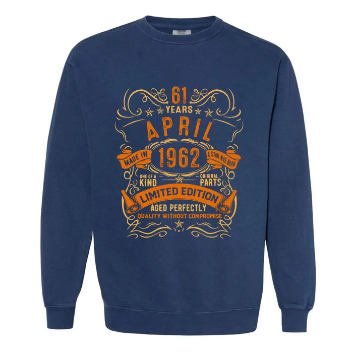 Vintage 61th Birthday April 1962 Birthday Garment-Dyed Sweatshirt