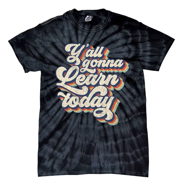 Vintage 70s YAll Gonna Learn Today Teacher Back To School Tie-Dye T-Shirt