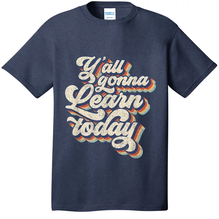 Vintage 70s Y'All Gonna Learn Today Teacher Back To School T-Shirt