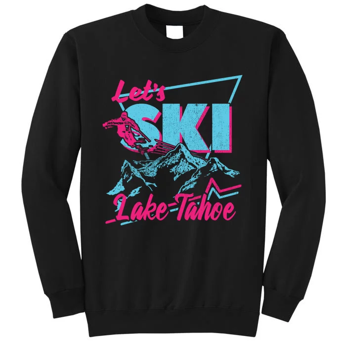 Vintage 80s 90s Skiing Clothes Retro Lake Tahoe Ski Tall Sweatshirt