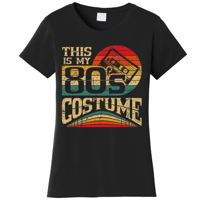 Vintage 80s Outfit This Is My 80S Costume Party Women's T-Shirt