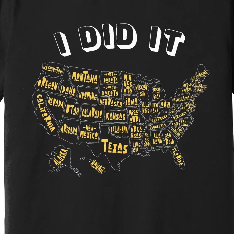 Visited All 50 Us States I Did It Souvenir Premium T-Shirt