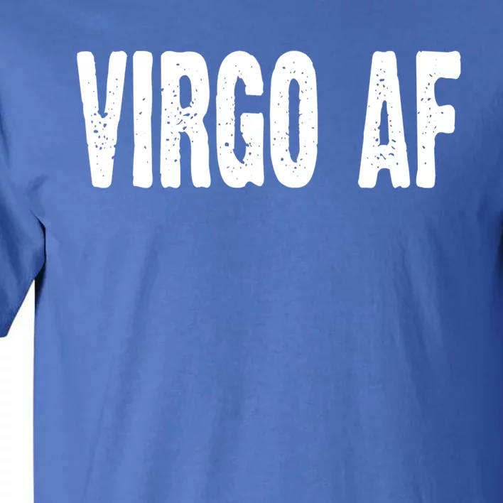 Virgo Af Astrology Horoscope Zodiac Star Sign Funny Gift Meaningful Gift Tall T-Shirt