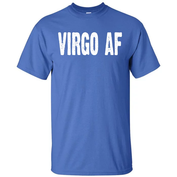 Virgo Af Astrology Horoscope Zodiac Star Sign Funny Gift Meaningful Gift Tall T-Shirt