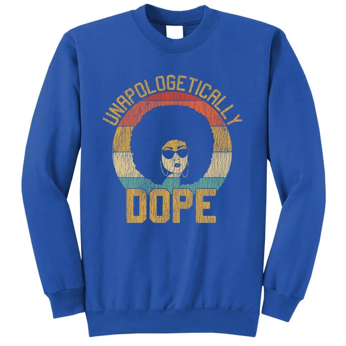 Vintage Afican Afro Unapologetically Dope Pride Black Gift Sweatshirt