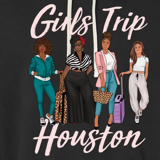 Vacationing African American Black Women Trip Houston Garment-Dyed Fleece Hoodie