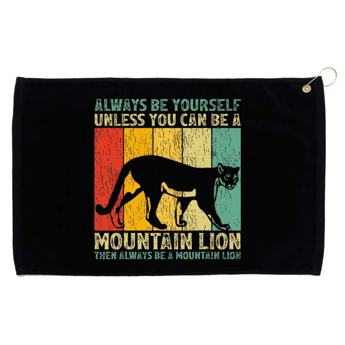 Vintage Always Be Yourself Unless You Can Be A Mountain Lion Grommeted Golf Towel