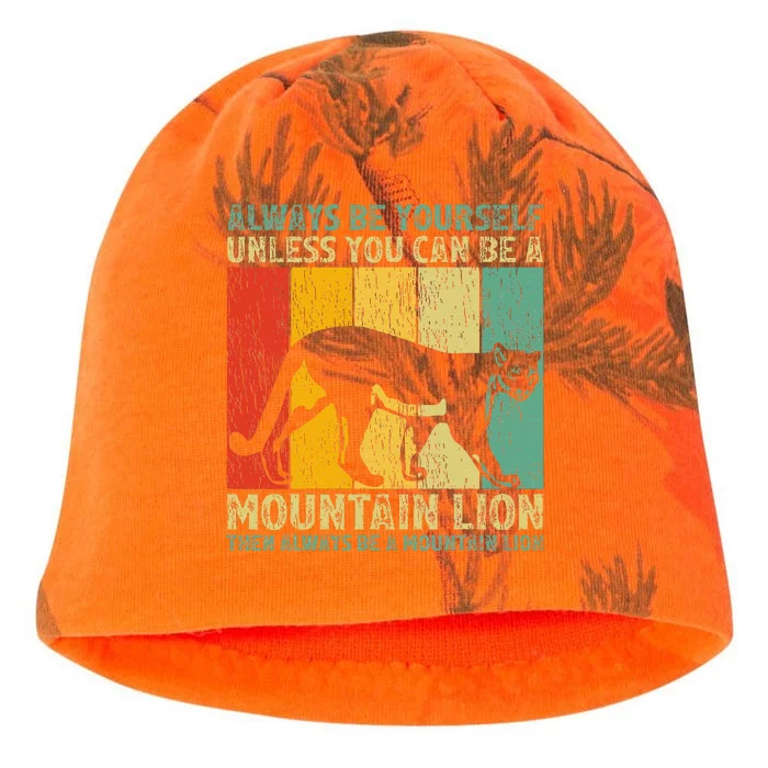 Vintage Always Be Yourself Unless You Can Be A Mountain Lion Kati - Camo Knit Beanie