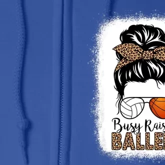 Volleyball And Basketball Mom Messy Bun Busy Raising Ballers Funny Gift Full Zip Hoodie