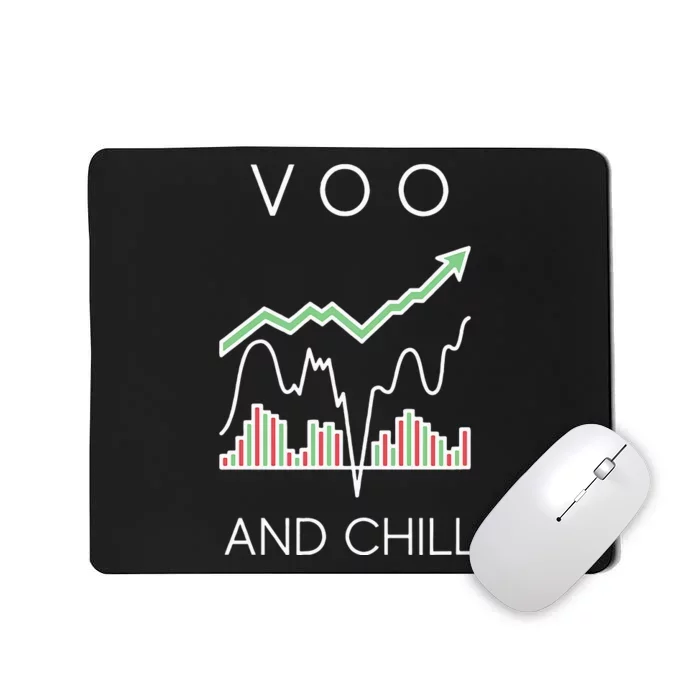 Voo And Chill Funny Wall Street Investing Funny Trading Joke Mousepad