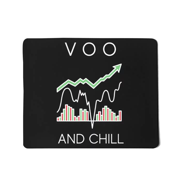 Voo And Chill Funny Wall Street Investing Funny Trading Joke Mousepad