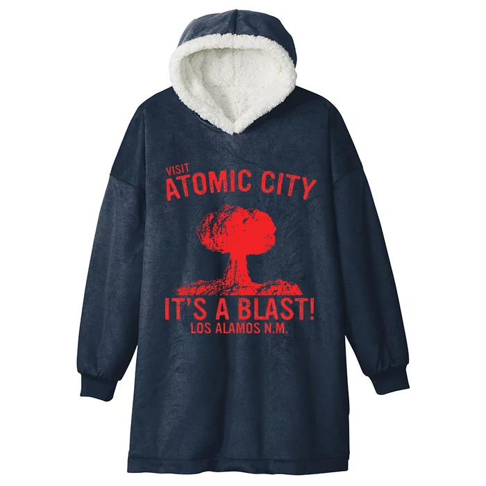 Visit Atomic City ItS A Blast! Los Alamos N.M Hooded Wearable Blanket