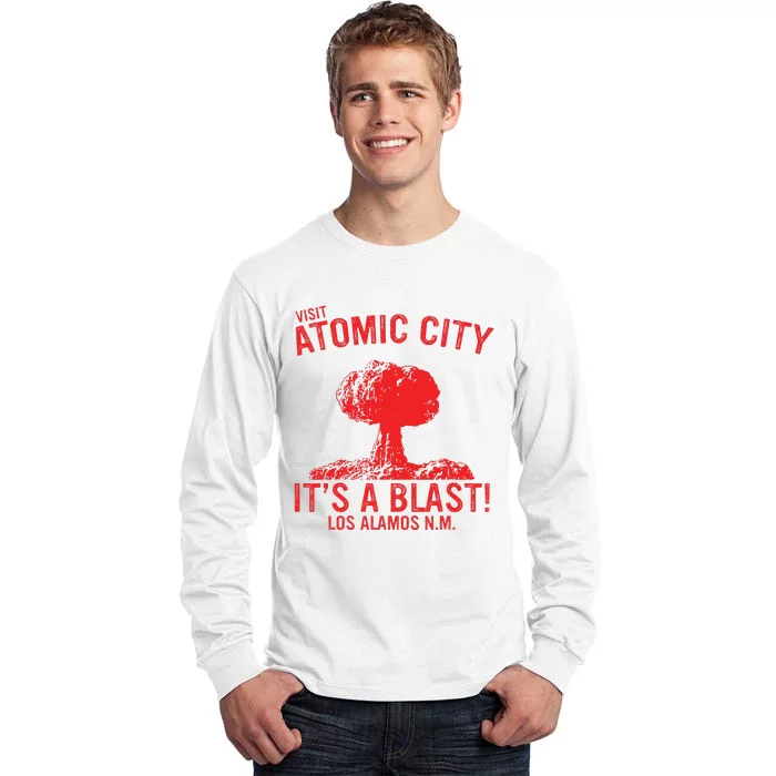 Visit Atomic City ItS A Blast! Los Alamos N.M. Tall Long Sleeve T-Shirt